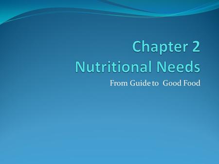 PPT - Chapter 2 Nutritional Needs PowerPoint Presentation, free download -  ID:996892