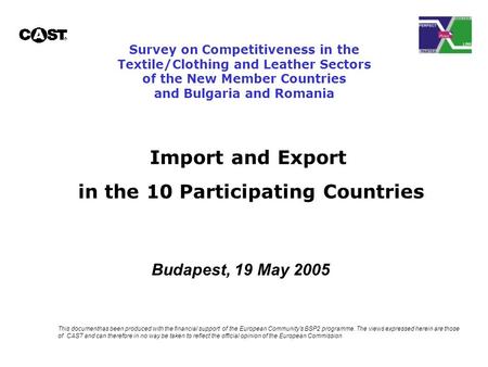 Survey on Competitiveness in the Textile/Clothing and Leather Sectors of the New Member Countries and Bulgaria and Romania Import and Export in the 10.