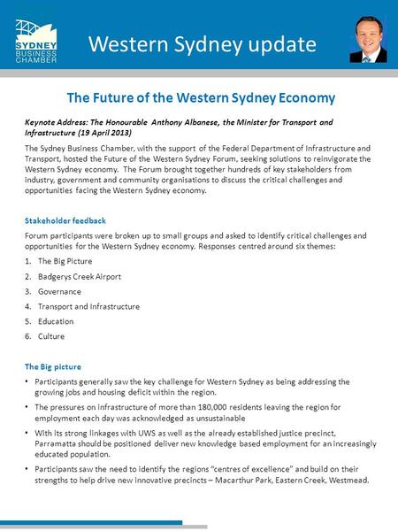 Western Sydney update The Future of the Western Sydney Economy Keynote Address: The Honourable Anthony Albanese, the Minister for Transport and Infrastructure.