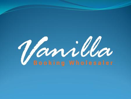 Vanilla Tours is a wholesale booking company which provides thousands of hotels and destinations online. Along with it’s high competitive rates and availability,