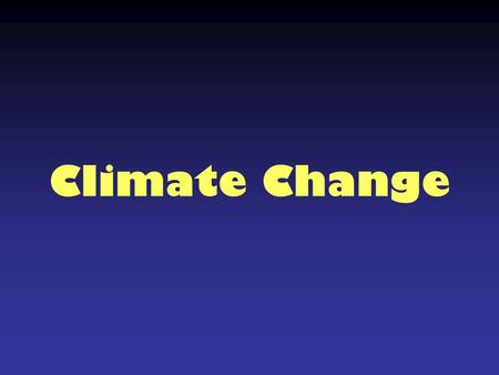 Climate Change. Causes Several factors affect global climate: 1.Changes in solar output 2.Changes in Earth's orbit 3.Changes in the distribution of continents.