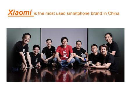 Xiaomi is the most used smartphone brand in China.