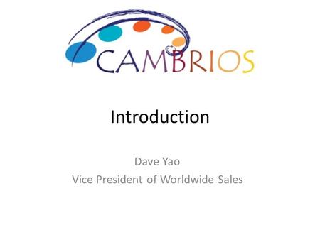 Dave Yao Vice President of Worldwide Sales