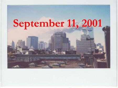 September 11, 2001. Events leading up to 9/11- 1 st WTC bombing in ‘93.