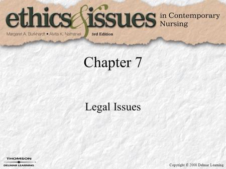 Copyright © 2008 Delmar Learning Chapter 7 Legal Issues.