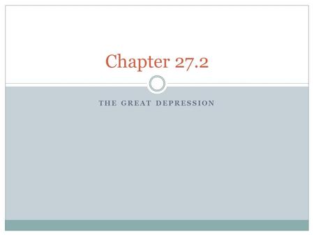 THE GREAT DEPRESSION Chapter 27.2. The US Economy in the 1920’s Economic Growth  After WWI The US was an economic power but towards the end of the 20’s.