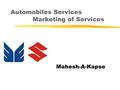 Automobiles Services Marketing of Services Mahesh-A-Kapse.
