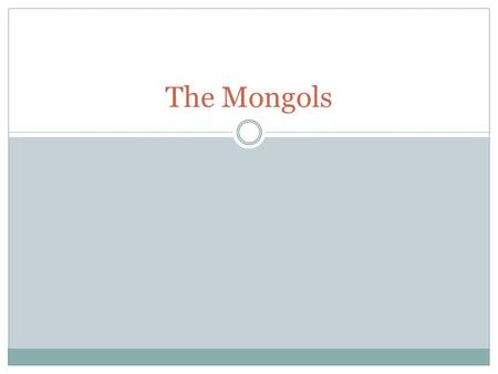 The Mongols. Chinggis Khan’s Empire alexas was here(: