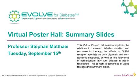 Supported by Virtual Poster Hall: Summary Slides Professor Stephan Matthaei Tuesday, September 15 th This Virtual Poster Hall session explores the relationship.
