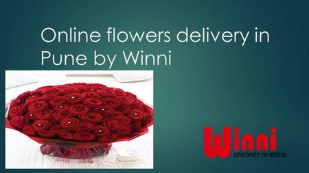 Online flowers delivery in Pune by Winni. Get fresh different flowers at your doorsteps by Winni’s online flowers delivery in Pune serviceonline flowers.