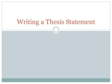 Writing a Thesis Statement. What is a thesis? Your thesis is essentially the answer you give to the issue or problem posed in your essay question It is.