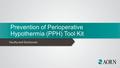 Prevention of Perioperative Hypothermia (PPH) Tool Kit Faculty and Disclosures.