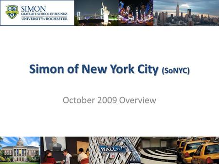 Simon of New York City (SoNYC) October 2009 Overview.