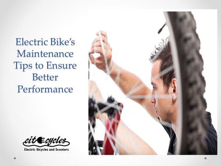 Electric Bike’s Maintenance Tips to Ensure Better Performance.