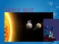 Space quiz what planet is a dwarf planet  the moon the sun Pluto jupitar.