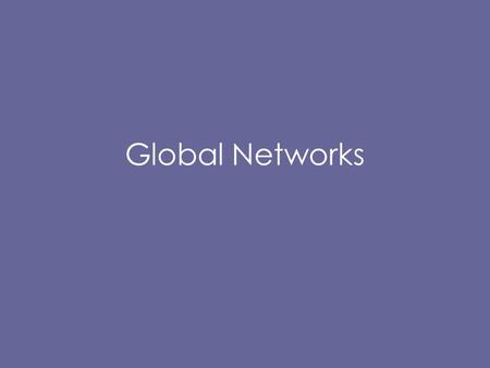 Global Networks. How do TNCs affect global wealth? –TNCs still bring FDI and often pay workers more than the national average. This money is then spent.