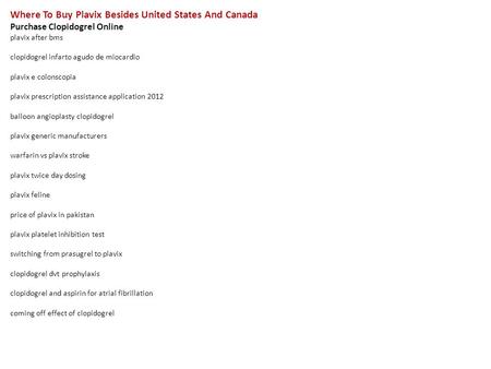 Where To Buy Plavix Besides United States And Canada Purchase Clopidogrel Online plavix after bms clopidogrel infarto agudo de miocardio plavix e colonscopia.