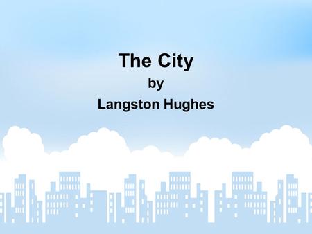 The City by Langston Hughes. Tier 1 The Story Jacob’s Ladder Goals and Objectives Habits of Mind.
