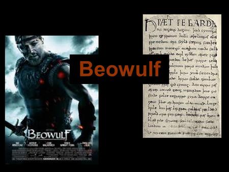 Beowulf. the first great work of English national literature Gives us a glimpse into Scandinavian and Anglo- Saxon Culture Beowulf is Beowulf Why read.