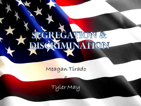 Meagan Tirado & Tyler May. *African Americans face hostile and violent opposition from whites as they exercise there new political and social rights during.