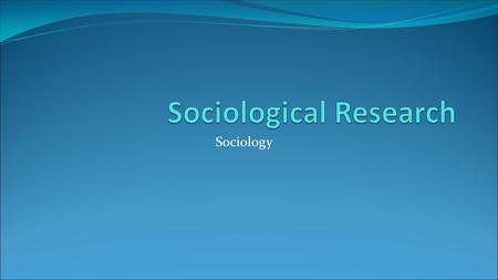 Sociology. Sociology is a science because it uses the same techniques as other sciences Explaining social phenomena is what sociological theory is all.