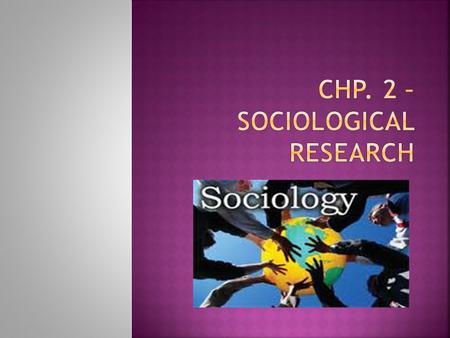 Chp. 2 – Sociological Research