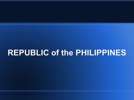 REPUBLIC of the PHILIPPINES. Philippine Legal System Government Structure Three (3) branches of the government: EXECUTIVE LEGISLATIVE JUDICIARY.