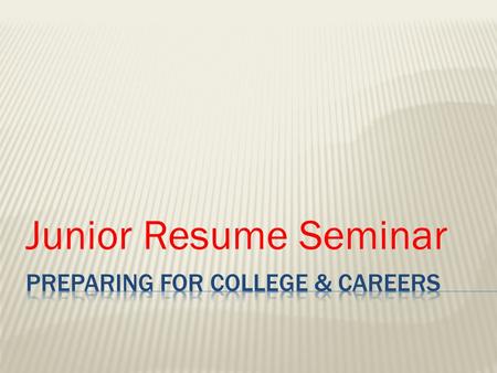 Junior Resume Seminar.  Rank in order of importance what you think colleges listed as their criteria for rendering admissions decisions: 1 – 10  ____Class.