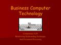 Business Computer Technology Competency 3.00 Reinforcing Keyboarding Technique And Document Processing.