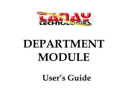 DEPARTMENT MODULE User’s Guide. Step 1. Click Files Step 2. Click Department.