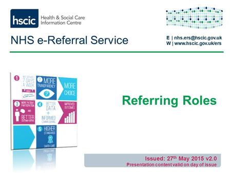 E | W |  E | W |  NHS e-Referral Service Referring Roles Issued: 27 th.