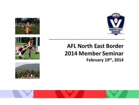 AFL North East Border 2014 Member Seminar February 19 th, 2014.