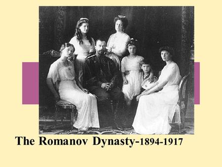 The Romanov Dynasty- 1894-1917. Decline of the Romanovs  Alexander I—autocratic ruler Chose to not end serfdom Decembrist Revolt of 1825 after Alexander’s.