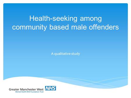 Health-seeking among community based male offenders A qualitative study.