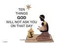 TEN THINGS GOD WILL NOT ASK YOU ON THAT DAY Courtesy Internet Angel Art RWANDA.