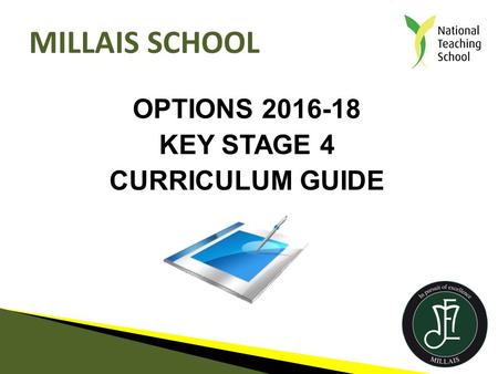 OPTIONS 2016-18 KEY STAGE 4 CURRICULUM GUIDE MILLAIS SCHOOL.