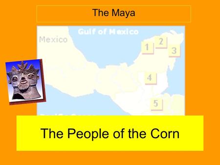 The People of the Corn The Maya The Rise of Native American Empires Road system, large empire, had runners, built terraces in the mountainside. Aqueducts,