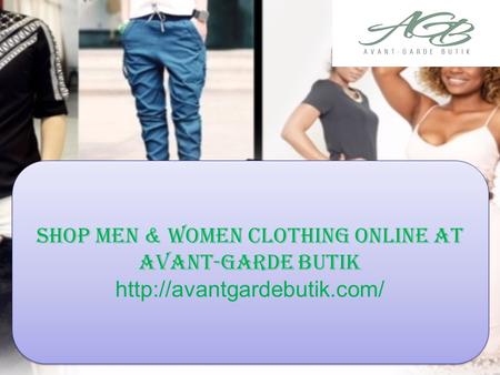 Shop Men & women clothing online at Avant-Garde Butik  Shop Men & women clothing online at Avant-Garde Butik