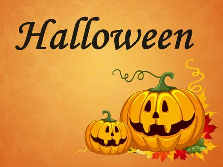 Halloween. Halloween is celebrated on the 31 st of October.