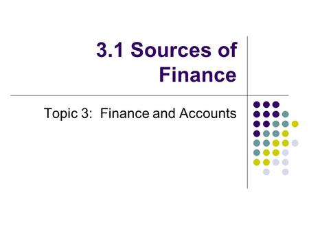 Topic 3: Finance and Accounts