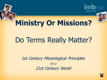 1st Century Missiological Principles for a 21st Century World