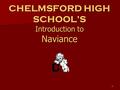 1 CHELMSFORD HIGH SCHOOL’S Introduction to Naviance.