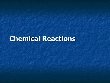 Chemical Reactions. In a chemical reaction: there is a change in the way atoms are joined together there is a change in the way atoms are joined together.