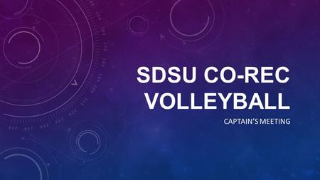 SDSU CO-REC VOLLEYBALL CAPTAIN’S MEETING. HOBO DOUGH DEPOSIT A $25 team deposit through Hobo Dough is required for each team. This can be paid at the.