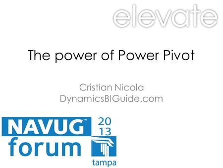 The power of Power Pivot Cristian Nicola DynamicsBIGuide.com.