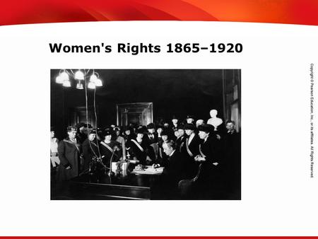 TEKS 8C: Calculate percent composition and empirical and molecular formulas. Women's Rights 1865–1920.