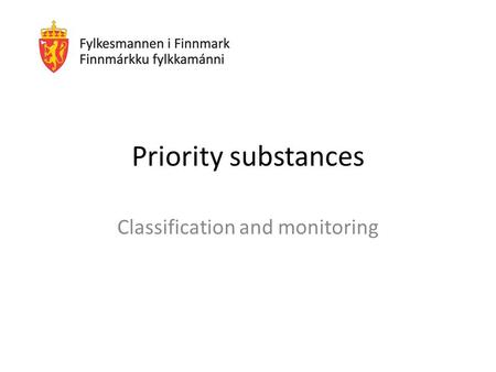 Priority substances Classification and monitoring.