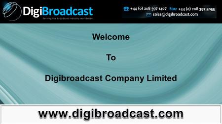 Welcome To Digibroadcast Company Limited. DigiBroadcast – An Exclusive Dealer of Miller Safari system DigiBroadcast – An Exclusive Dealer of Miller Safari.