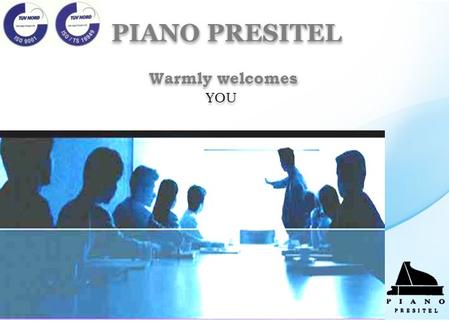 Warmly welcomes YOU PIANO PRESITEL. Piano Presitel was established in 1960 as a Partnership company with three partners. The company has complete manufacturing.