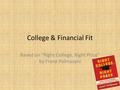College & Financial Fit Based on “Right College, Right Price” by Frank Palmasani.